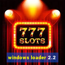 windows loader 2.2